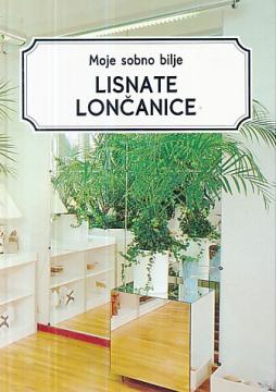 Moje sobno bilje - Lisnate lončanice