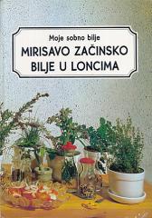 Moje sobno bilje - Mirisavo začinsko bilje u loncima