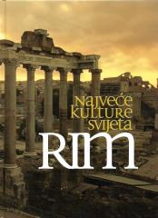 Najveće kulture svijeta 5: Rim