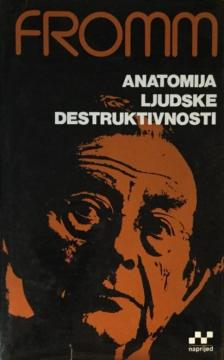 Anatomija ljudske destruktivnosti