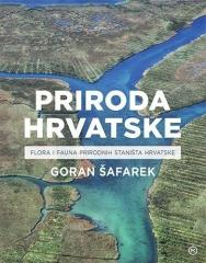 Priroda Hrvatske: flora i fauna prirodnih staništa Hrvatske