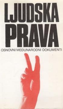 Ljudska prava : osnovni medunarodni dokumenti