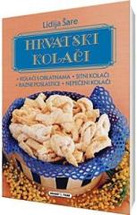 Hrvatski kolači: kolači s oblatnama, sitni kolači, razne poslastice, nepečeni kolači