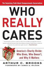 Who Really Cares: The Surprising Truth About Compasionate Conservatism