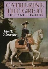 Catherine the Great : Life and Legend
