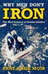 Why Men Don’t Iron: The Real Science of Gender Studies