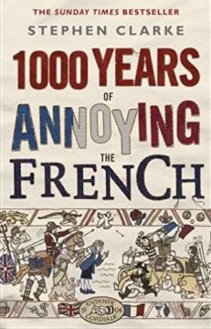 1000 Years of Annoying the French