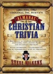 Almanac of Christian Trivia: A Miscellany of Oddities, Instructional Anecdotes, Little-Known Facts and Occasional Frivolity