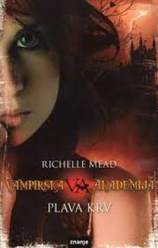 Vampirska akademija II: Plava krv