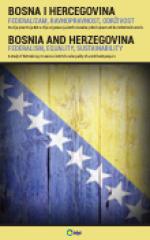 Bosna i Hercegovina - federalizam, ravnopravnost, održivost