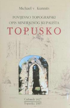 Povijesno topografski opis mineralnog kupališta Topusko