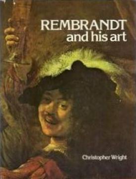 Rembrandt and his Art