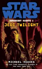Coruscant Nights I: Jedi Twilight
