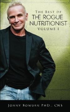 The Best of the Rogue Nutritionist - Volume I