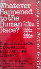 Whatever Happened to the Human Race? - Study and Action Guide