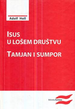 Isus u lošem društvu / Tamjan i Sumpor