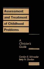 Assessment and Treatment of Childhood Problems: A Clinician's Guide