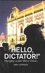 Hello Dictator!: Hungary Under Viktor Orban