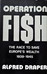 Operation Fish: The race to save Europe's wealth, 1939-1945