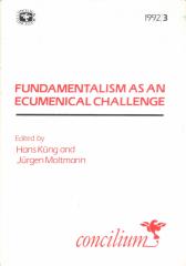 Fundamentalism as an Ecumenical Challenge: A Concilium Special
