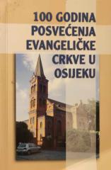 100 godina posvećenja evangelističke crkve u Osijeku