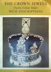 The Crown Jewels: Twelve Colour Slides With Descriptions
