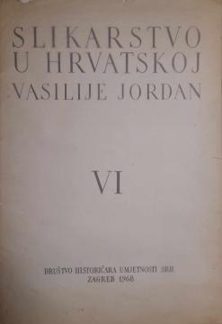 Vasilije Jordan: Slikarstvo u Hrvatskoj VI