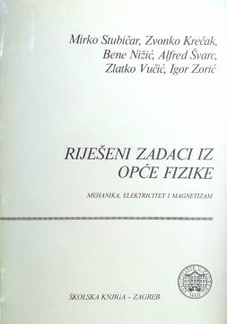 Riješeni zadaci iz opće fizike – mehanika, elektricitet i magnetizam