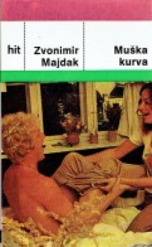 Muška kurva: Roman iz zagrebačkog života
