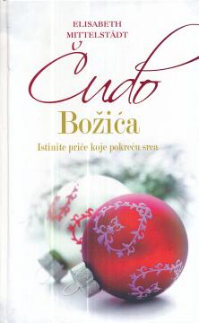 Čudo Božića - Istinite priče koje pokreću srca