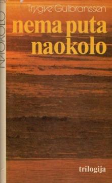 Nema puta naokolo : roman iz života u Norveškoj 1816-1830