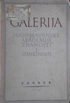 Katalog Galerije slika Jugoslavenske akademije znanosti i umjetnosti : umjetnost do 19. stoljeća.