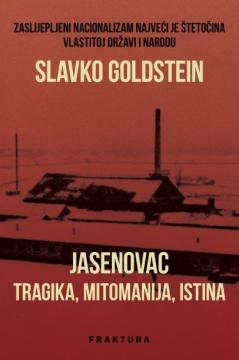 Jasenovac-tragika, mitomanija, istina
