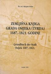 Zemljišna knjiga grada Osijeka (Tvrđa) 1687.-1821.