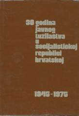 30 godina javnog tužilaštva u Socijalističkoj Republici Hrvatskoj (1945.-1975)