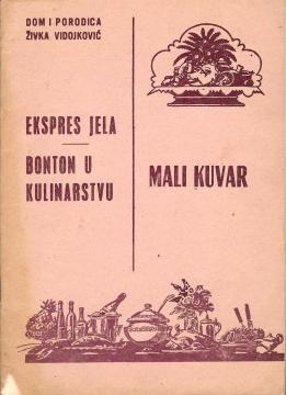Mali kuvar: Ekspres jela / Bonton u kulinarstvu