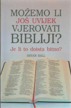 Možemo li još uvijek vjerovati Bibliji? Je li to doista bitno?