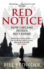 Red Notice: How I Became Putin's No.1 Enemy