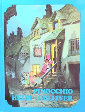 Pinocchio / Heidi / Gulliverova putovanja