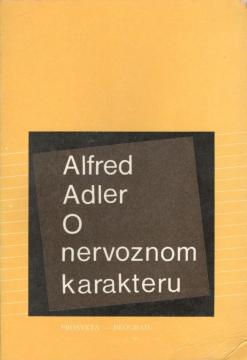 O nervoznom karakteru: Osnovi uporedne individualne psihologije i psihoterapije