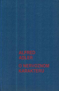 O nervoznom karakteru (osnovi uporedne individualne psihologije i psihoterapije)