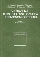 Vještačenje težine tjelesnih ozljeda u krivičnom postupku