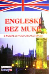 Engleski bez muke s kompletnom gramatikom