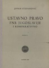 Ustavno pravo FNR Jugoslavije i komparativno,knjiga 1