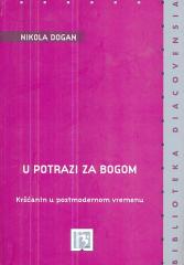 U potrazi za Bogom: Kršćanin u postmodernom vremenu