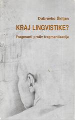 Kraj lingvistike? : fragmenti protiv fragmentizacije