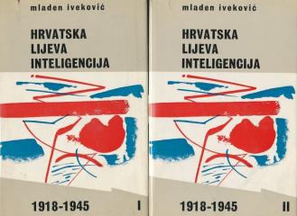 Hrvatska lijeva inteligencija : 1918 - 1945