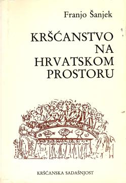 Kršćanstvo na hrvatskom prostoru: Pregled religiozne povijesti Hrvata (7.-20. st.)