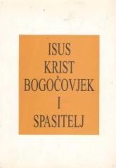 Isus Krist Bogočovjek i Spasitelj