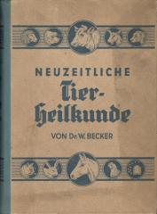 Neuzeitliche Tierheilkunde : Handbuch der Gesundheitspflege, Zucht, Geburtshilfe, des Hufbeschlages usw. unserer Haustiere